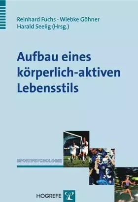 Couverture du produit · Aufbau eines körperlich-aktiven Lebensstils: Theorie, Empirie und Praxis (Sportpsychologie)