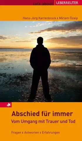 Couverture du produit · Abschied für immer: Vom Umgang mit Trauer und Tod