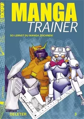 Couverture du produit · Manga Trainer 03: Roboter zeichnen für Anfänger