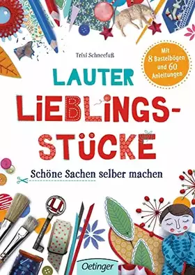 Couverture du produit · Lauter Lieblingsstücke: Schöne Sachen selber machen