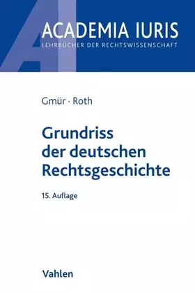 Couverture du produit · Grundriss der deutschen Rechtsgeschichte (Academia Iuris)
