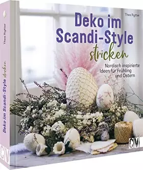 Couverture du produit · Deko im Scandi-Style stricken: Nordisch inspirierte Frühlingsdeko/Osterdeko stricken
