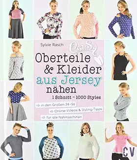 Couverture du produit · CraSy Oberteile & Kleider aus Jersey: 1 Schnitt - 1000 Styles selbstgenäht