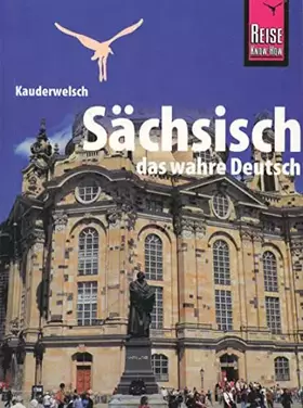 Couverture du produit · Kauderwelsch, Sächsisch, das wahre Deutsch: Kauderwelsch-Band 74