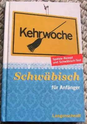 Couverture du produit · Langenscheidt Schwäbisch für Anfänger: Kehrwoche, Spätzle-Rezept und Schwäbisch-Test (Langenscheidt ... für Anfänger)