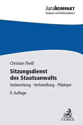 Couverture du produit · Sitzungsdienst des Staatsanwalts: Vorbereitung, Verhandlung, Plädoyer (Jura kompakt)