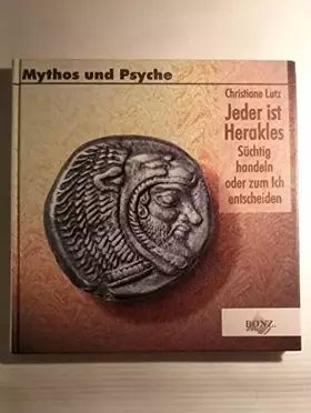Couverture du produit · Jeder ist Herakles. Süchtig handeln oder zum Ich entscheiden
