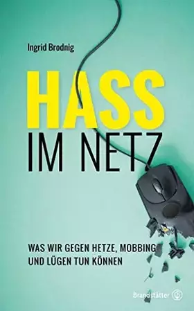 Couverture du produit · Hass im Netz: Was wir gegen Hetze, Mobbing und Lügen tun können