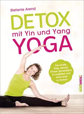 Couverture du produit · Detox mit Yin und Yang Yoga: Der sanfte Weg, deinen Körper ganzheitlich zu entgiften und neue Kraft zu tanken