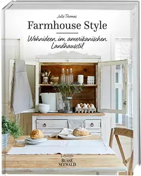 Couverture du produit · Farmhouse Style: Wohnideen im amerikanischen Landhausstil