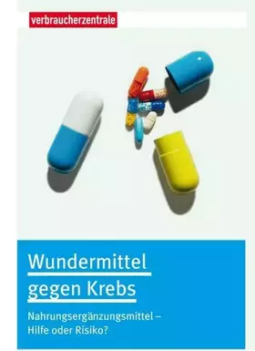 Couverture du produit · Wundermittel gegen Krebs?: Nahrungsergänzungsmittel auf dem Prüfstand