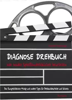 Couverture du produit · Diagnose Drehbuch: Wie Insider Spielfilmdrehbücher beurteilen