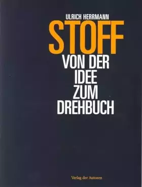 Couverture du produit · Stoff - Von der Idee zum Drehbuch (Filmbibliothek)