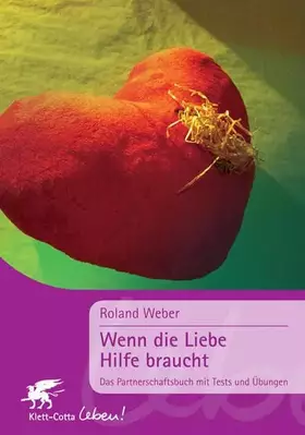 Couverture du produit · Wenn die Liebe Hilfe braucht. Das Partnerschaftsbuch. (Klett-Cotta Leben!)