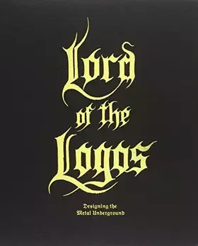 Couverture du produit · Lord of the Logos: Designing the Metal Underground