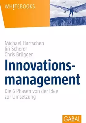 Couverture du produit · Innovationsmanagement: Die 6 Phasen von der Idee zur Umsetzung