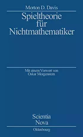 Couverture du produit · Spieltheorie für Nichtmathematiker: Mit einem Vorwort von Oskar Morgenstern (Scientia Nova)