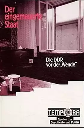 Couverture du produit · Tempora Quellen zur Geschichte und Politik, Der eingemauerte Staat