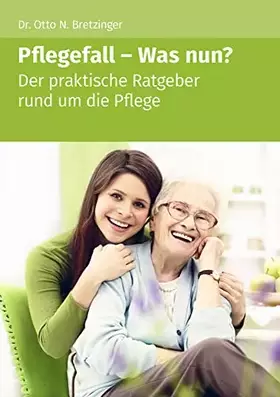 Couverture du produit · Pflegefall - Was nun?: Der praktische Ratgeber rund um die Pflege
