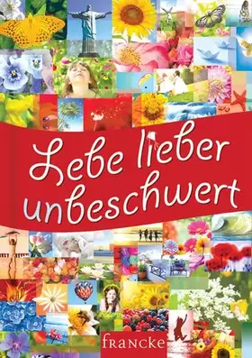Couverture du produit · Lebe lieber unbeschwert