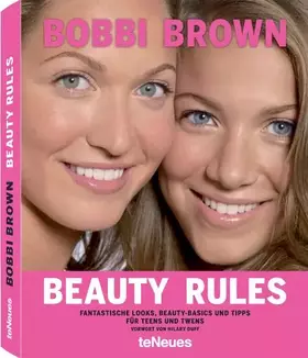Couverture du produit · Beauty Rules: Fantastische Looks, Beauty-Basics und Tipps für Teens und Twens. Vorwort von Hilary Duff