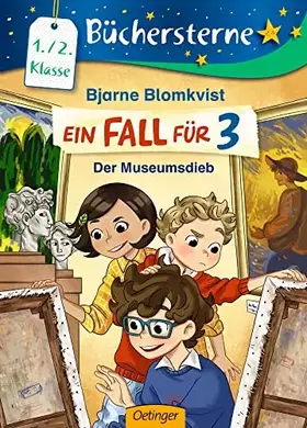 Couverture du produit · Ein Fall für 3. Der Museumsdieb: Büchersterne. 1./2. Klasse