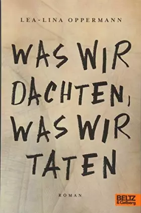 Couverture du produit · Oppermann, L: Was wir dachten, was wir taten