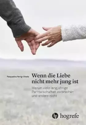 Couverture du produit · Wenn die Liebe nicht mehr jung ist: Warum viele langjährige Partnerschaften zerbrechen und andere nicht