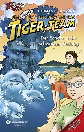 Couverture du produit · Ein MINI-Fall für dich und das Tiger-Team, Band 07: Der Schatz in der schwarzen Festung