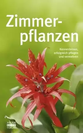 Couverture du produit · Zimmerpflanzen: Kennenlernen, erfolgreich pflegen und vermehren