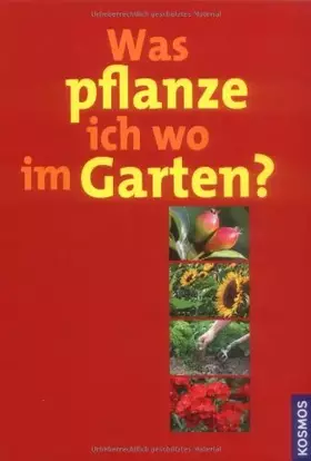 Couverture du produit · Was pflanze ich wo im Garten?