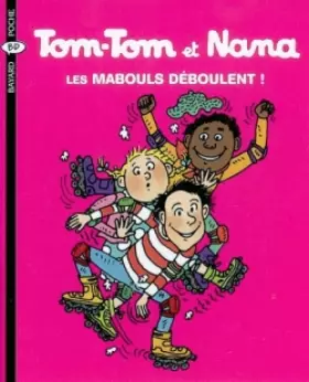 Couverture du produit · Tom-Tom et Nana, Tome 25 : Les mabouls déboulent !