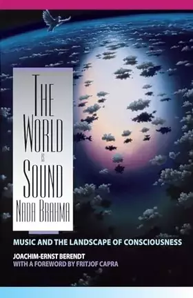 Couverture du produit · The World Is Sound: Nada Brahma: Music and the Landscape of Consciousness