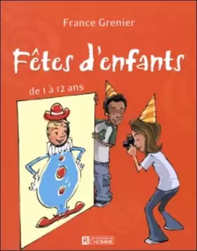 Couverture du produit · Fêtes d'enfants de 1 à 12 ans