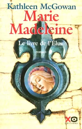 Couverture du produit · Marie-Madeleine : Le livre de l'Elue