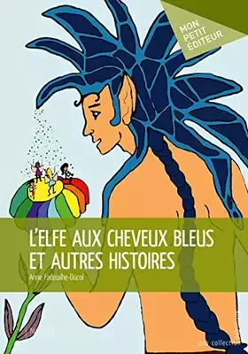 Couverture du produit · L'elfe aux cheveux bleus et autre histoires