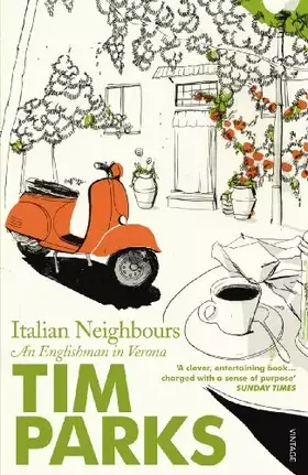 Couverture du produit · Italian Neighbours: An Englishman in Verona