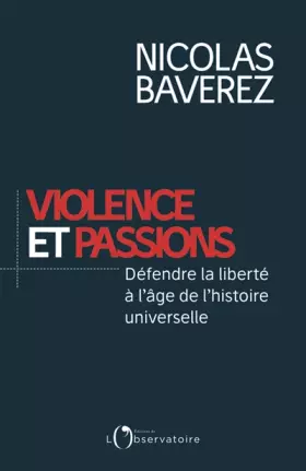 Couverture du produit · Violence et passions : Défendre la liberté à l'âge de l'histoire universelle