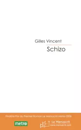 Couverture du produit · Schizo: Finaliste Prix du Premier Roman Le Manuscrit-Metro 2006