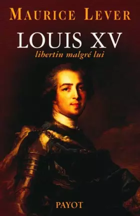Couverture du produit · Louis XV, libertin malgré lui