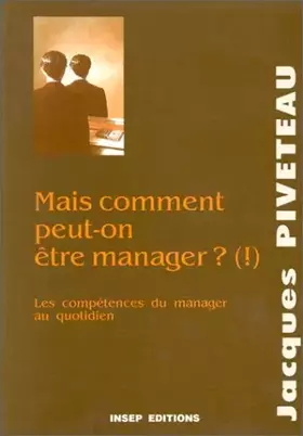 Couverture du produit · Mais comment être manager ? Les compétences du manager au quotidien