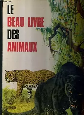 Couverture du produit · LE BEAU LIVRE DES ANIMAUX.