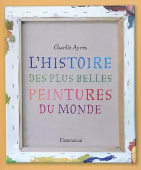 Couverture du produit · L'histoire des plus belles peintures du monde