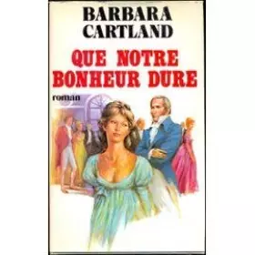 Couverture du produit · Que notre bonheur dure **