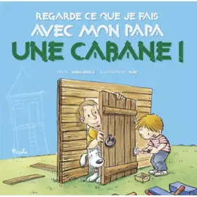 Couverture du produit · Regarde ce que j'ai fait avec mon papa / Une cabane !