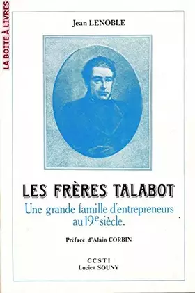 Couverture du produit · Les Frères Talabot, Une grande Famille d'entrepreneurs au Xixe Siècle