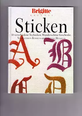 Couverture du produit · Sticken: 10 verschiedene Techniken. Wunderschöne Geschenke (Brigitte Bücher)