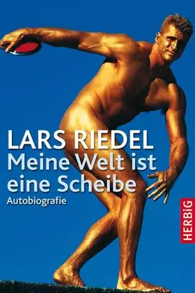 Couverture du produit · Lars Riedel - Meine Welt ist eine Scheibe: Autobiografie