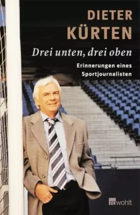 Couverture du produit · Drei unten, drei oben: Erinnerungen eines Sportjournalisten