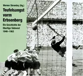 Couverture du produit · Teufelsangst vorm Erbsenberg: Die Geschichte der Oberliga Südwest 1946-1963